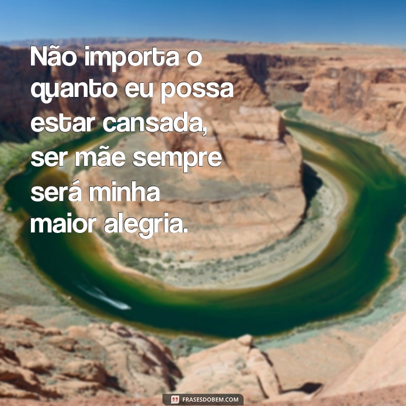 Descubra as Melhores Frases sobre a Vida de Mãe e Se Identifique! 