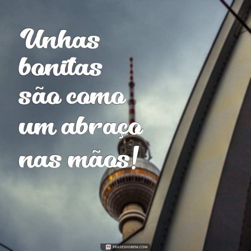 Descubra as melhores frases para legendar suas fotos de unhas bonitas! 