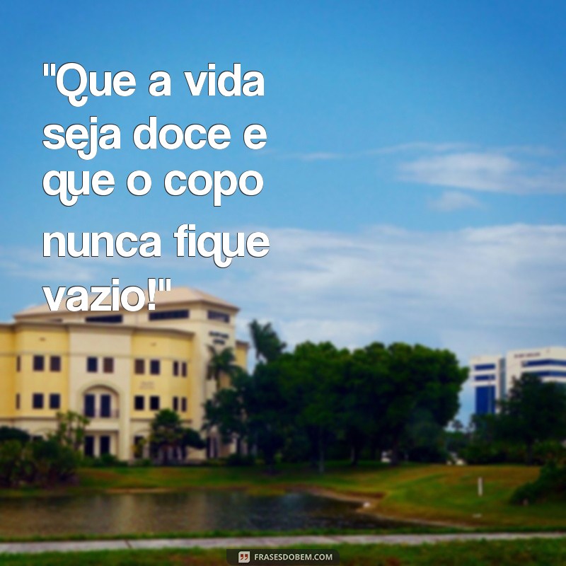 frases para colocar em copo de aniversário 