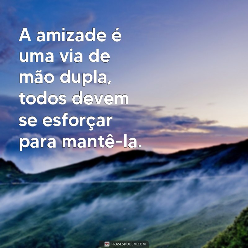 Descubra as melhores frases sobre amizade para expressar todo o seu carinho e gratidão 