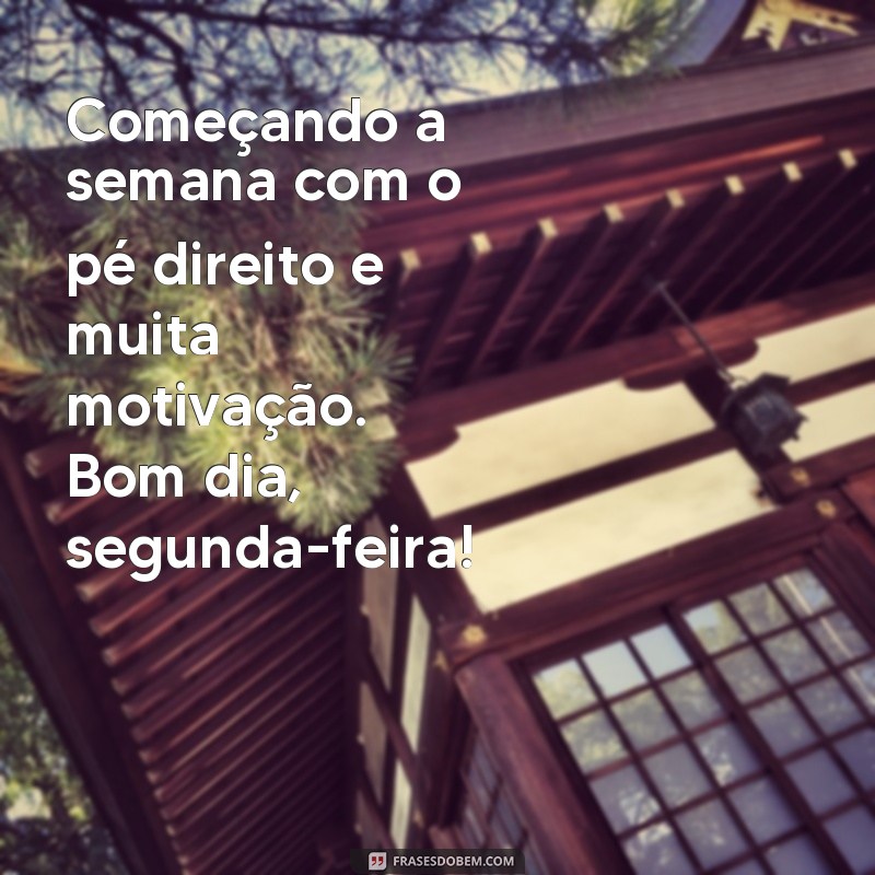 Comece sua segunda-feira com positividade: 28 frases inspiradoras para postar no Instagram 