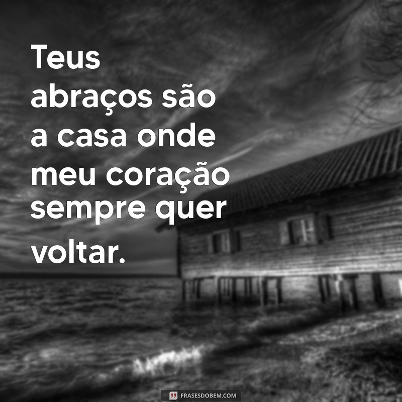 Frases Emocionantes para Expressar Saudades da Namorada 