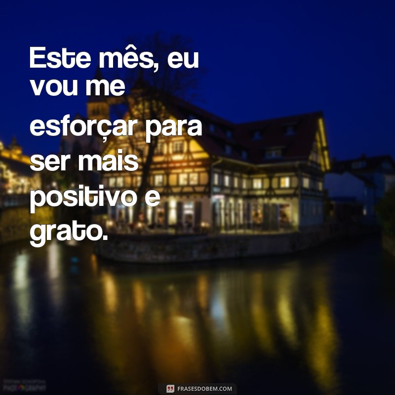 Descubra as melhores frases para celebrar o seu mês com muito amor e positividade 