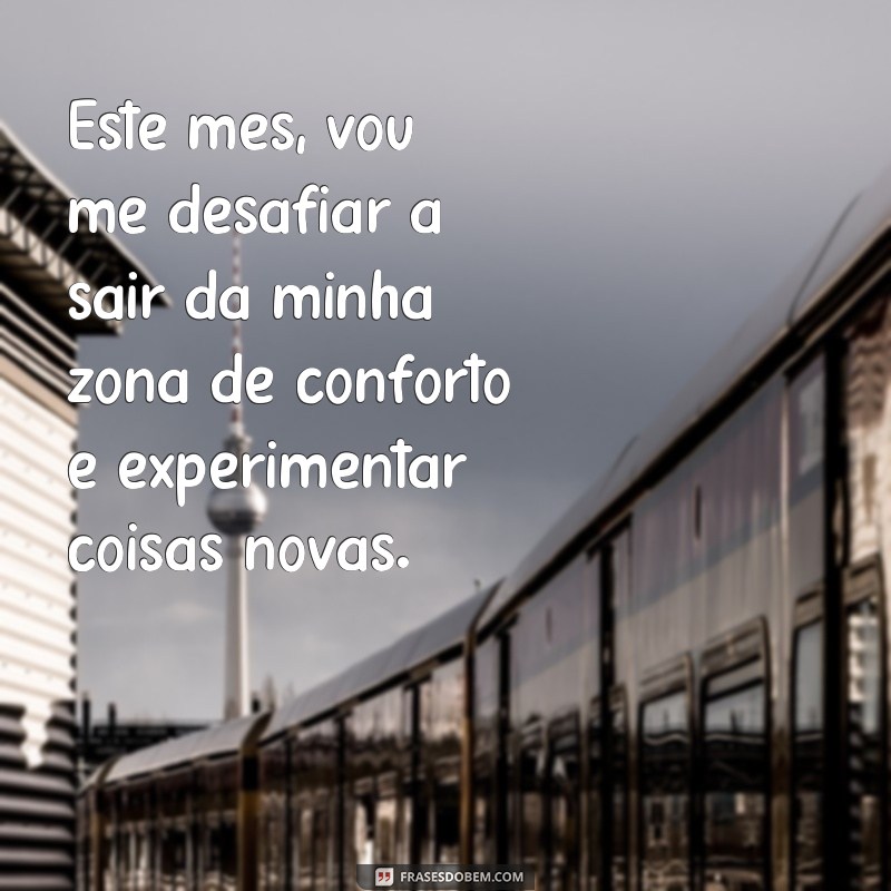 Descubra as melhores frases para celebrar o seu mês com muito amor e positividade 