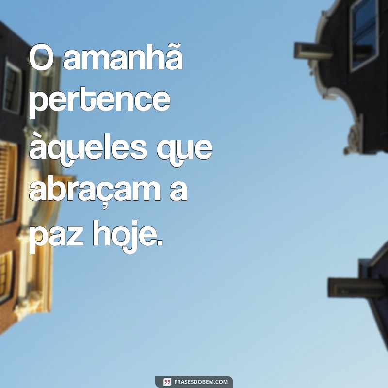 Frases Inspiradoras de Paz para Cultivar Harmonia e Tranquilidade 