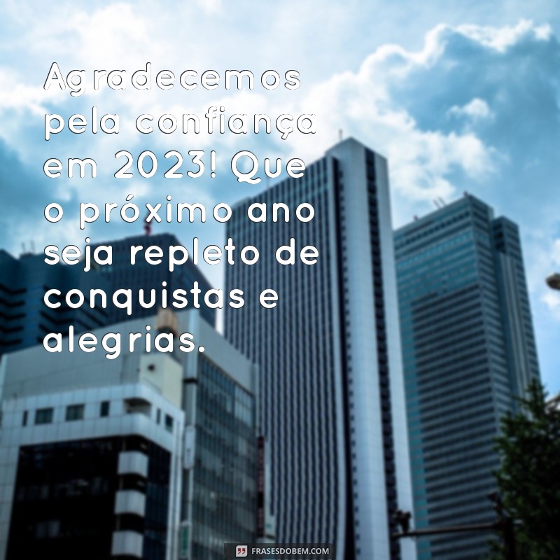 Frases Inspiradoras de Feliz Ano Novo para Encantar Seus Clientes 