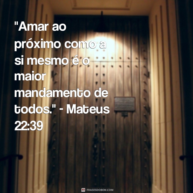 frases amor ao proximo versículo 