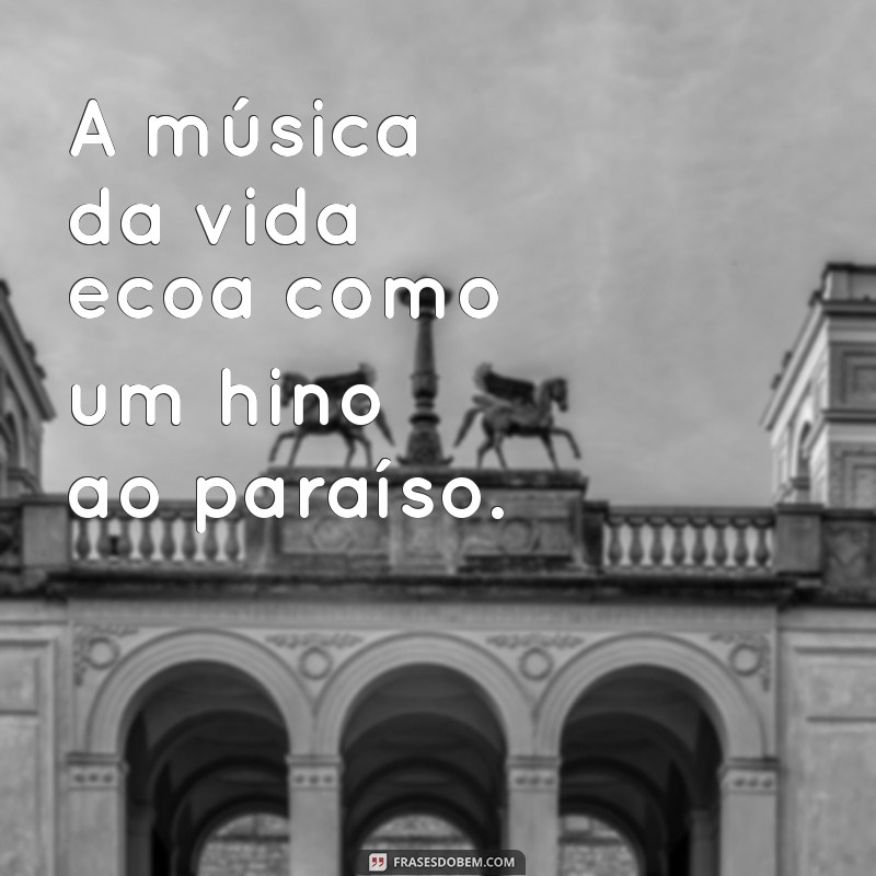 Descubra as Melhores Frases sobre o Paraíso para Inspirar sua Vida 