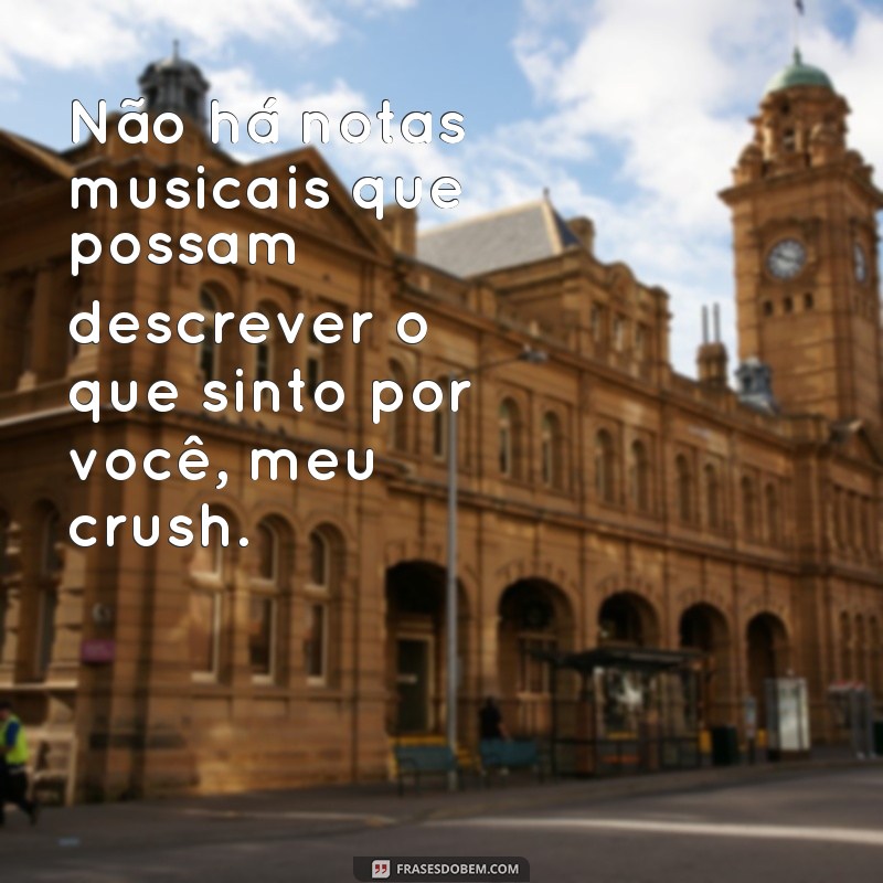 Descubra as melhores frases cantadas para conquistar o seu crush 