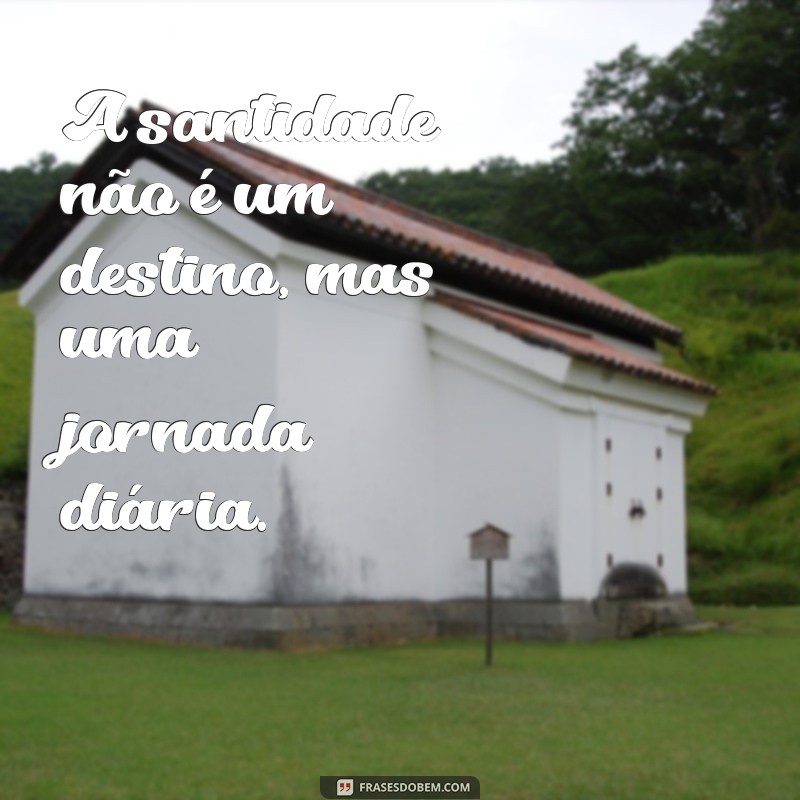 Frases Católicas Inspiradoras para Fortalecer sua Fé 