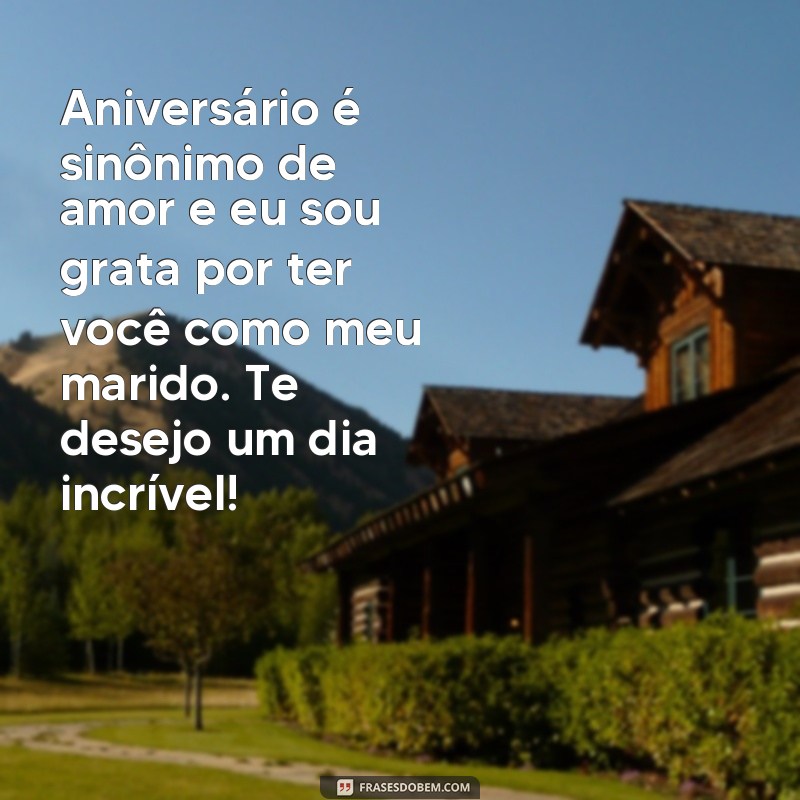 Surpreenda seu marido com as mais belas frases de feliz aniversário de amor 