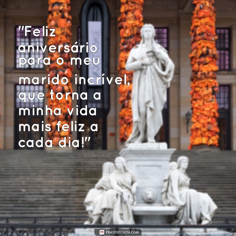 frases feliz aniversário meu amor marido 