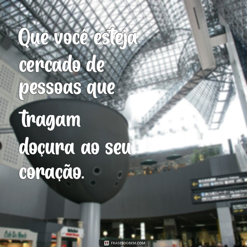 Frases Inspiradoras para Adoçar Seu Dia 