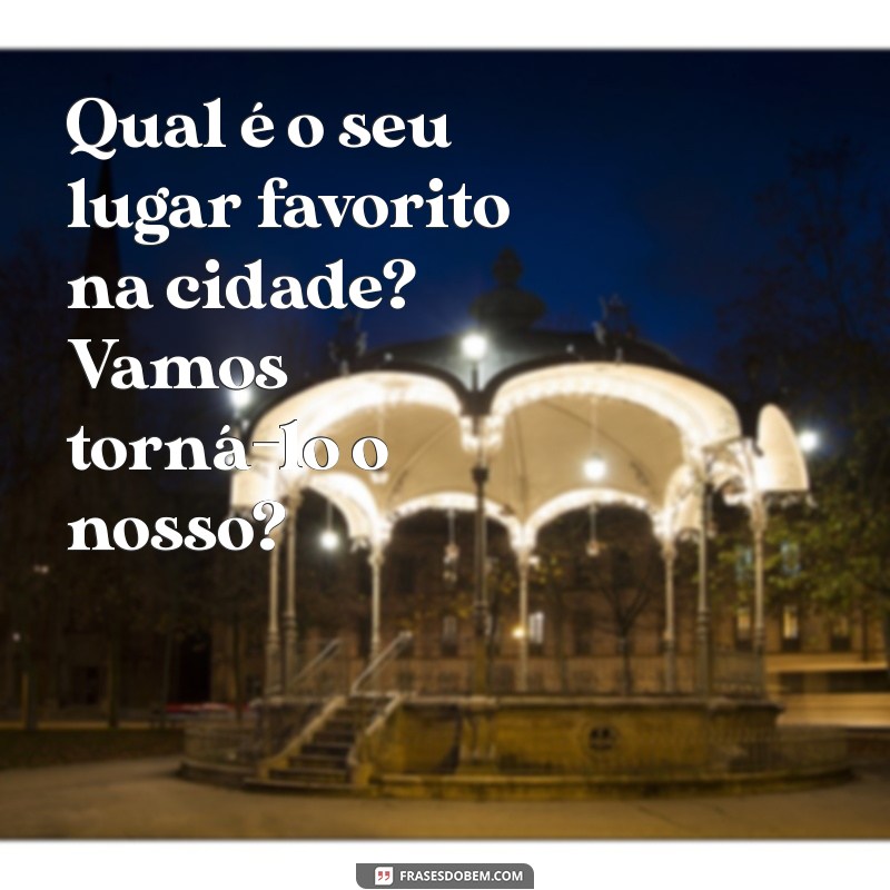 21 Frases Incríveis para Impressionar no Seu Primeiro Encontro 