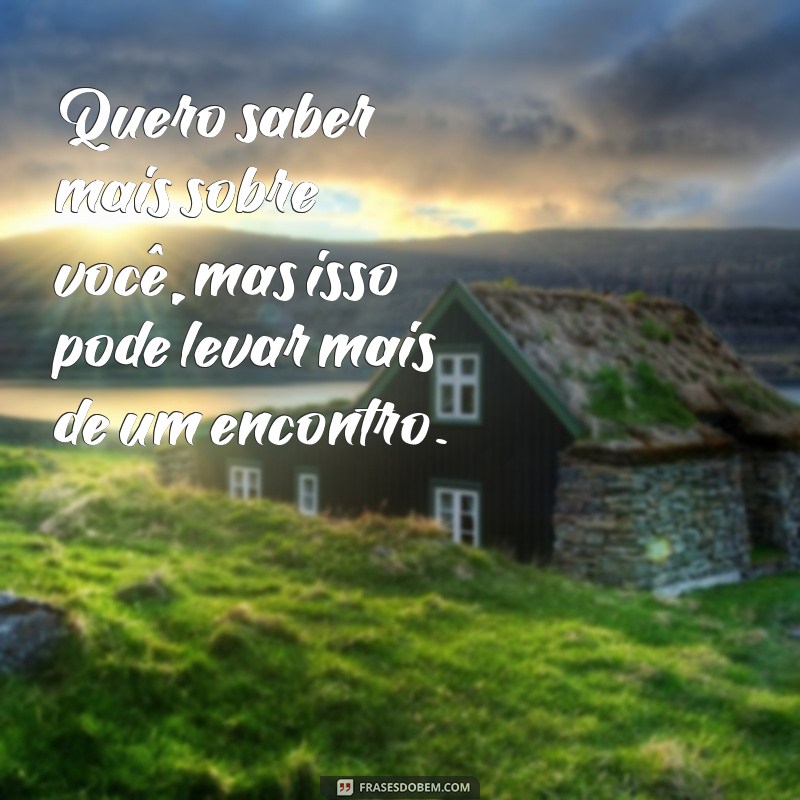 21 Frases Incríveis para Impressionar no Seu Primeiro Encontro 