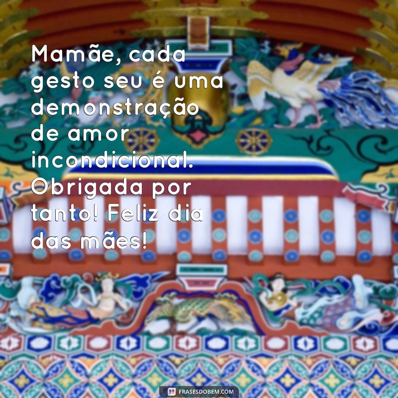 Surpreenda sua mãe com as mais belas frases de feliz dia das mães - Mensagens emocionantes para demonstrar todo seu amor 