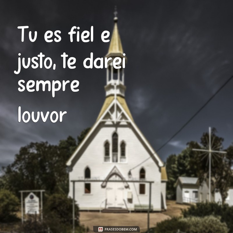 Descubra as Melhores Frases de Louvor para Enaltecer sua Fé! 