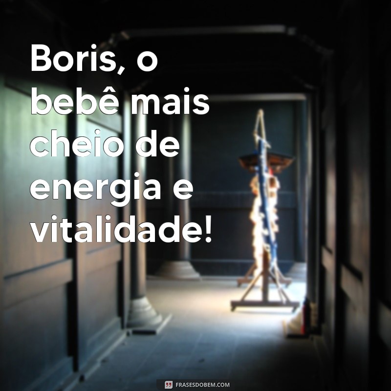 Encante seu bebê com as melhores frases de Boris: confira nossas dicas! 