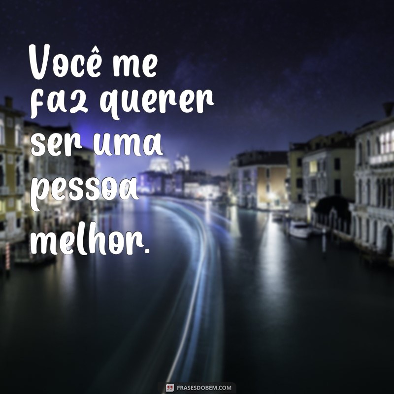 Descubra as melhores frases para expressar seu amor por alguém especial 