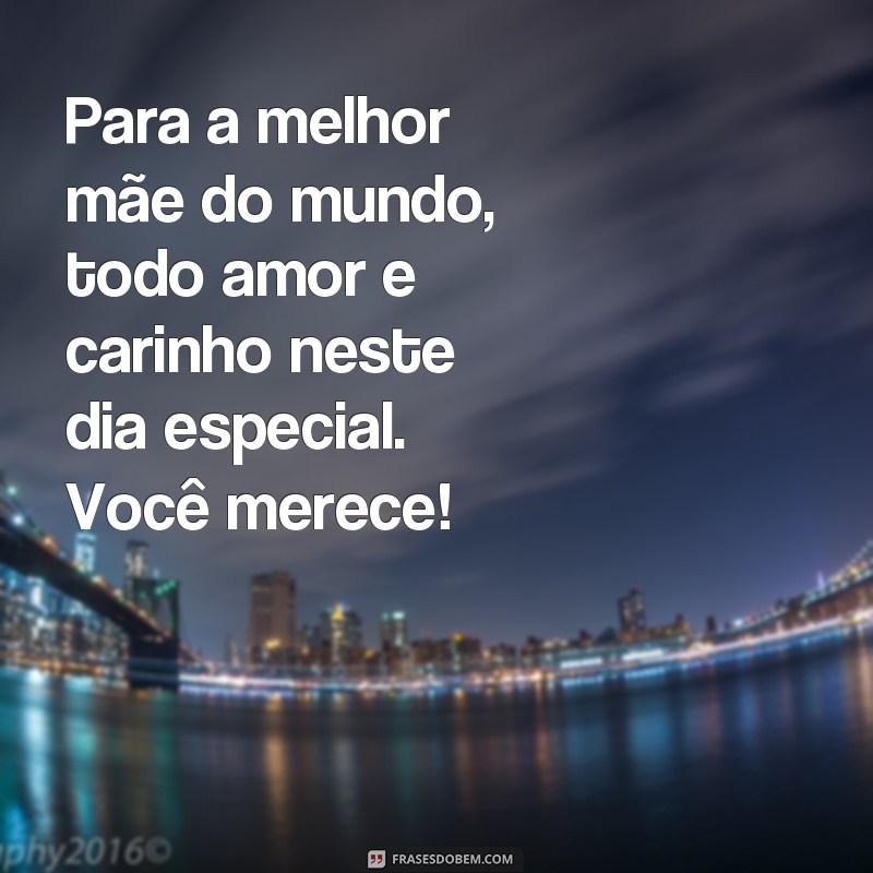 Descubra as melhores frases para celebrar o Dia das Mães! 