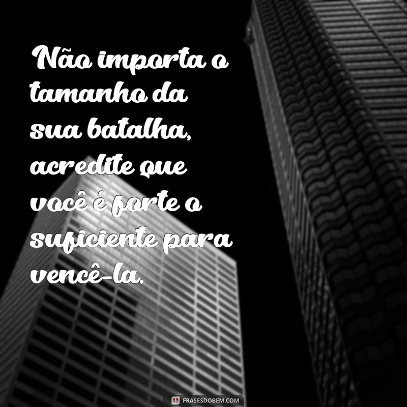 Descubra as Melhores Frases de Força, Coragem e Fé para Inspirar sua Jornada 