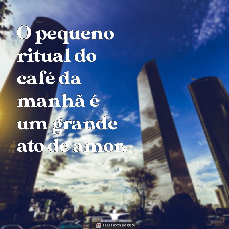 Frases Criativas para Acompanhar sua Cesta de Café da Manhã 