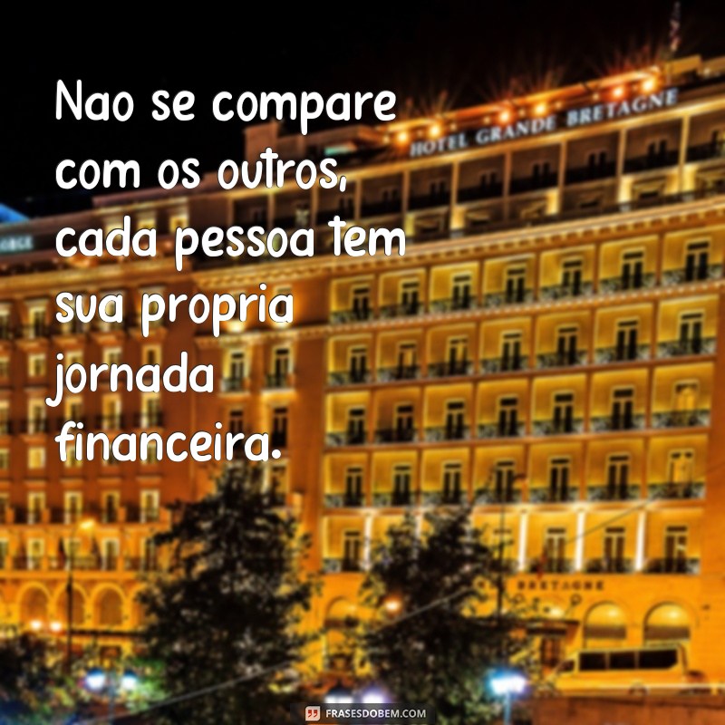 Descubra as melhores frases de sucesso financeiro para transformar sua vida! 