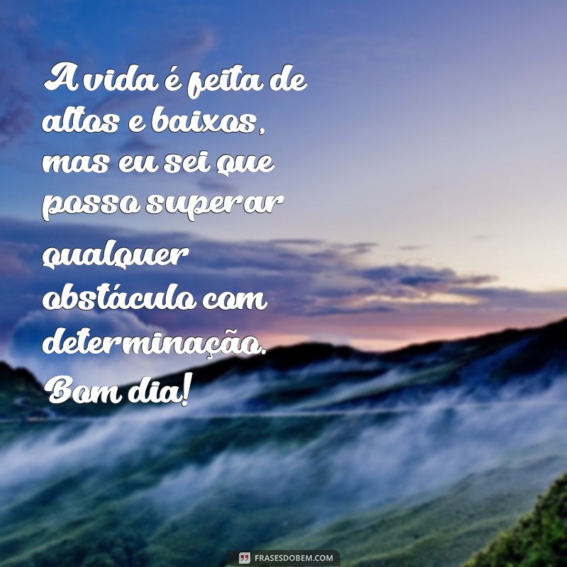 Desperte com Positividade: Descubra as Melhores Frases de Bom Dia para Inspirar sua Vida! 