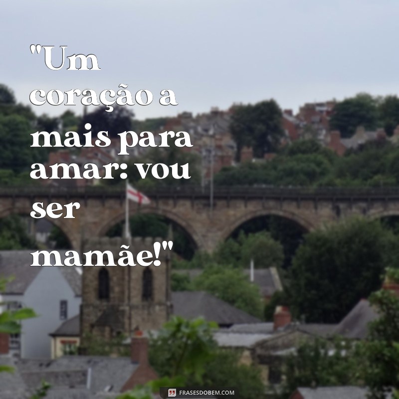 frases vou ser mamãe 