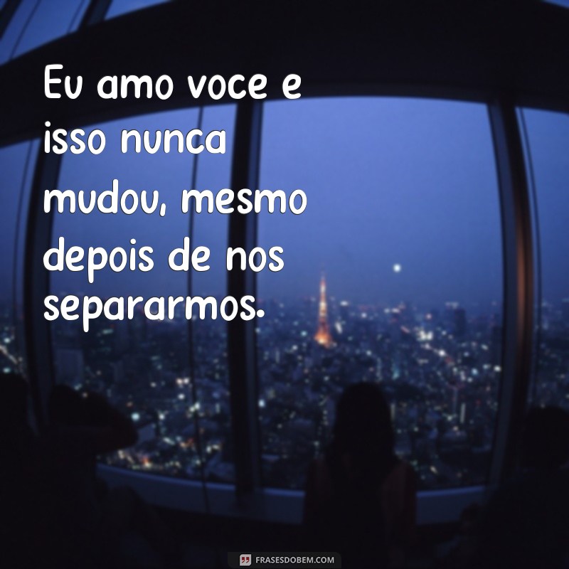 23 Frases Inspiradoras para Reconquistar Seu Ex e Reacender a Chama do Amor 