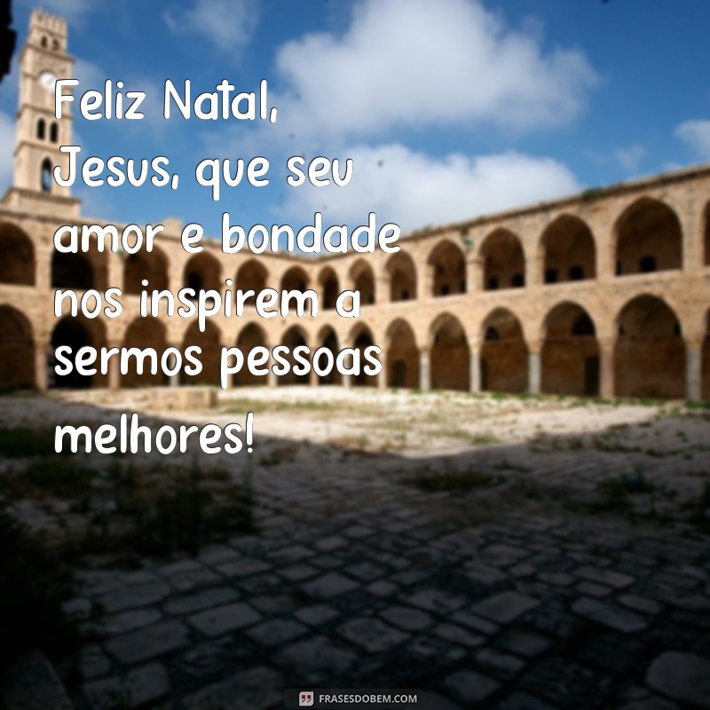 Descubra as melhores frases para celebrar um Feliz Natal com Jesus! 