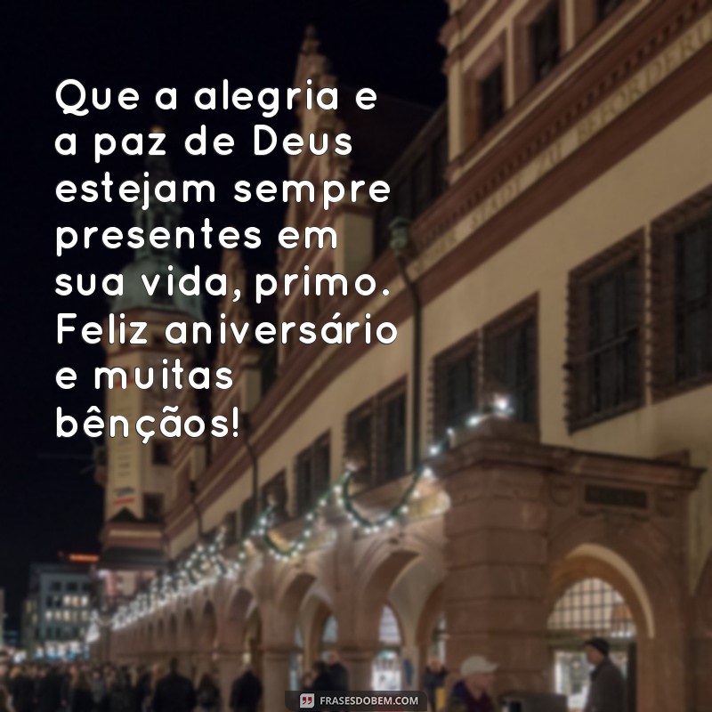 Celebre o aniversário do seu primo com frases abençoadas por Deus 