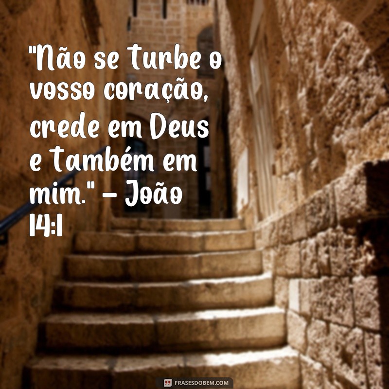 frases palavra de Deus para acalmar o coração 