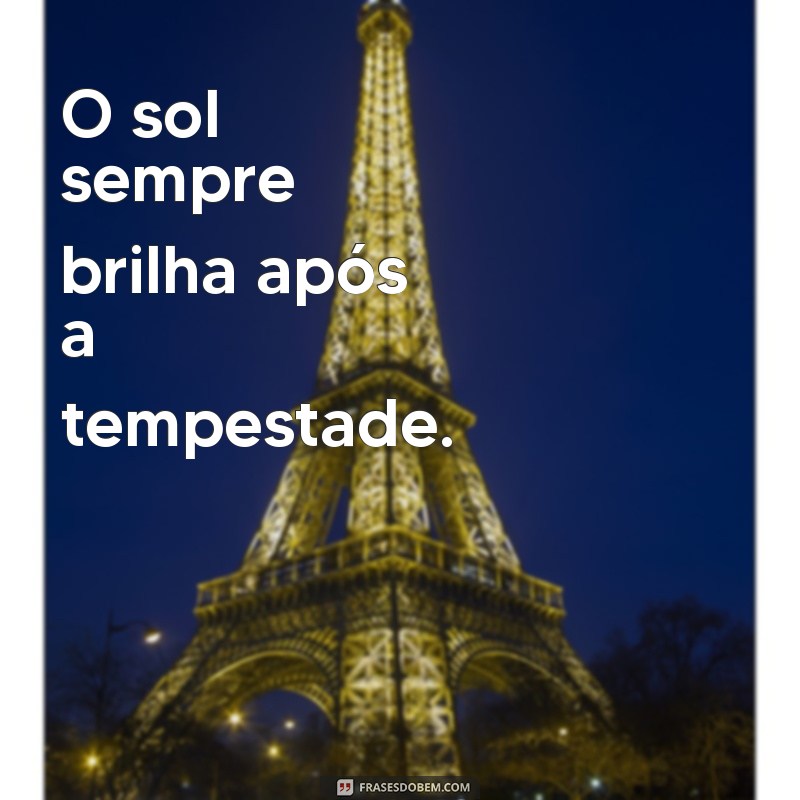 Frases Inspiradoras de Resiliência para Transformar Seu Status 