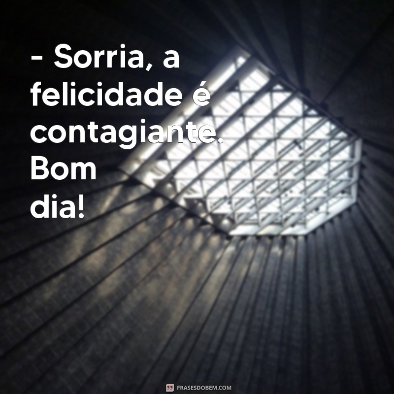 Encante seu dia com as melhores frases para post de bom dia 