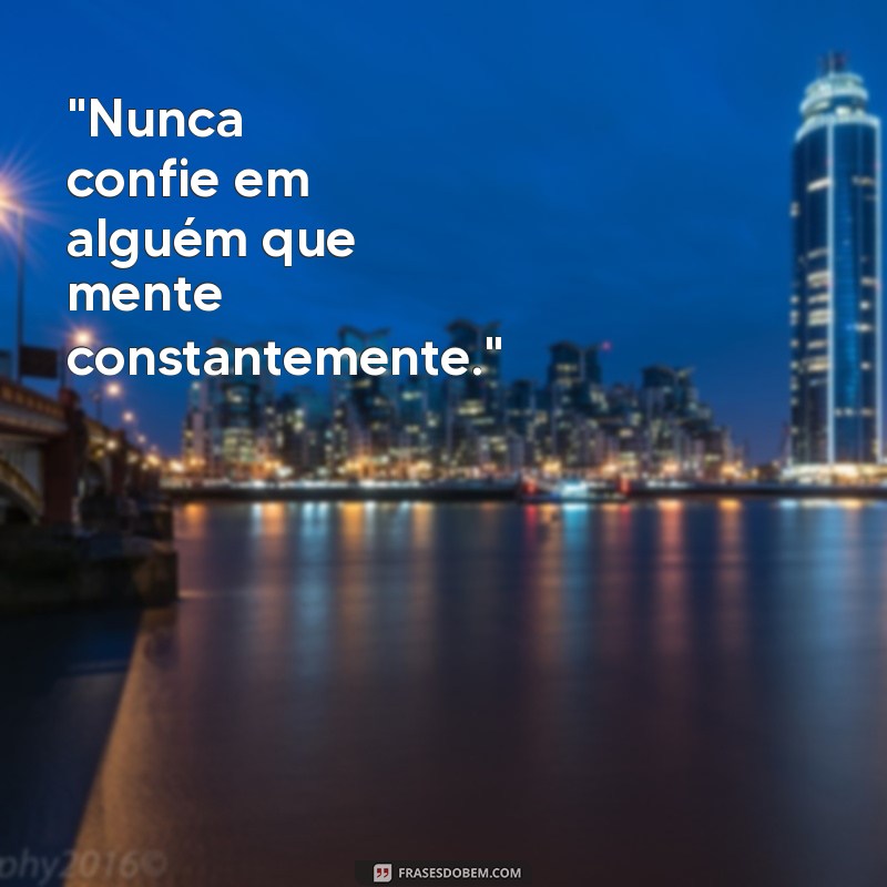 frases de não confiar em ninguém 