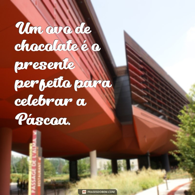 Descubra as melhores frases de Páscoa para celebrar com muito chocolate! 