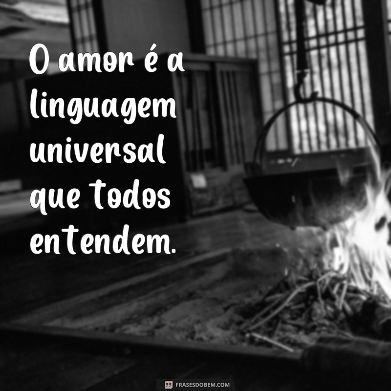 Descubra as mais belas frases de amor que vão encantar o mundo 