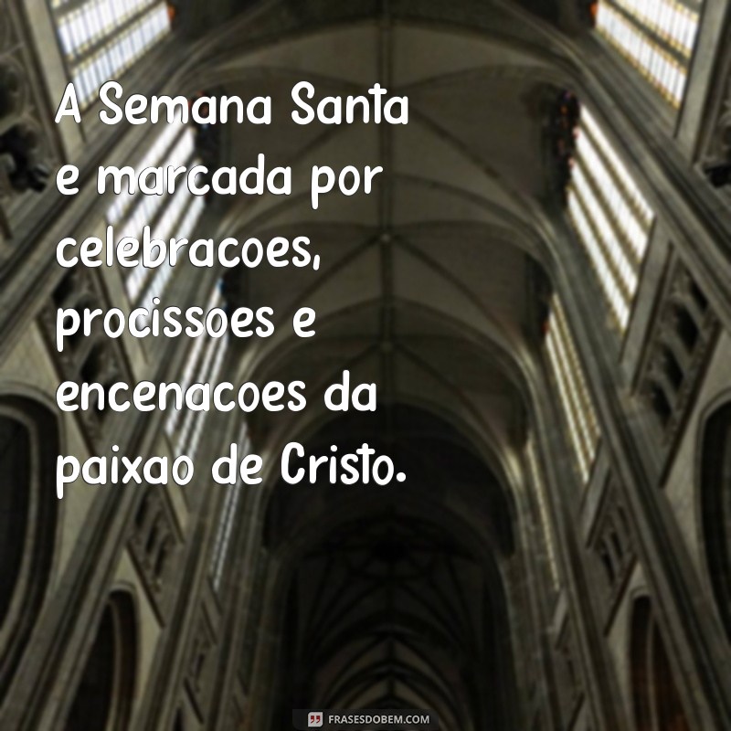 Descubra as melhores frases para celebrar a Semana Santa - Confira as datas e se inspire! 