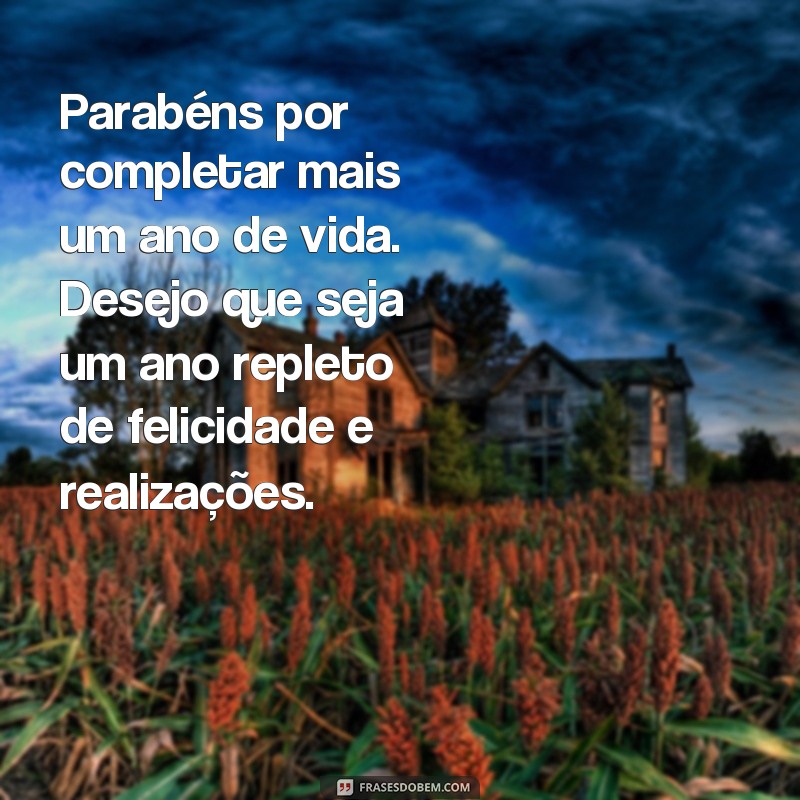 Descubra as melhores frases de felicidade para celebrar aniversários! 