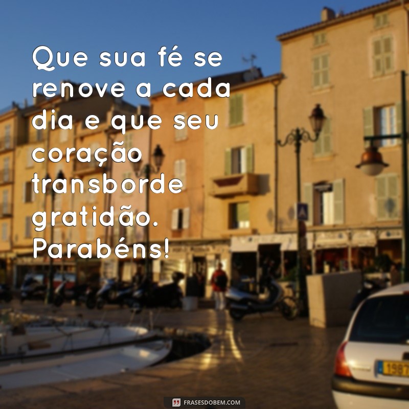 Frases de Parabéns Evangélicas: Mensagens Inspiradoras para Celebrar com Fé 