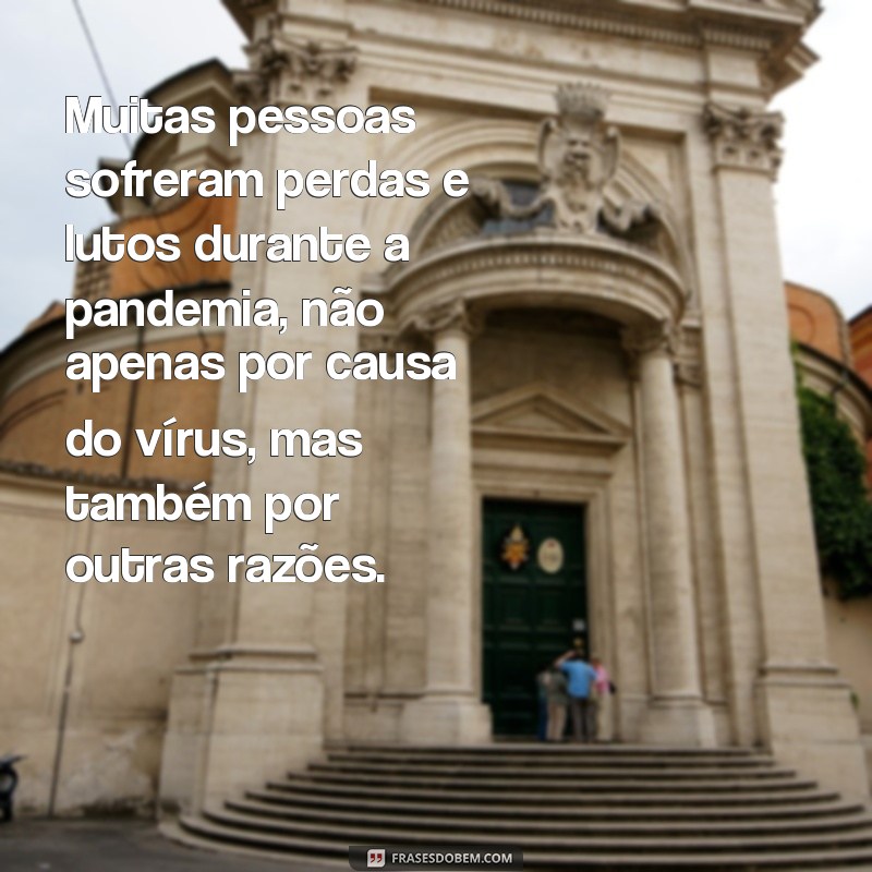 Descubra as melhores frases sobre pandemia e se inspire durante esse período desafiador 