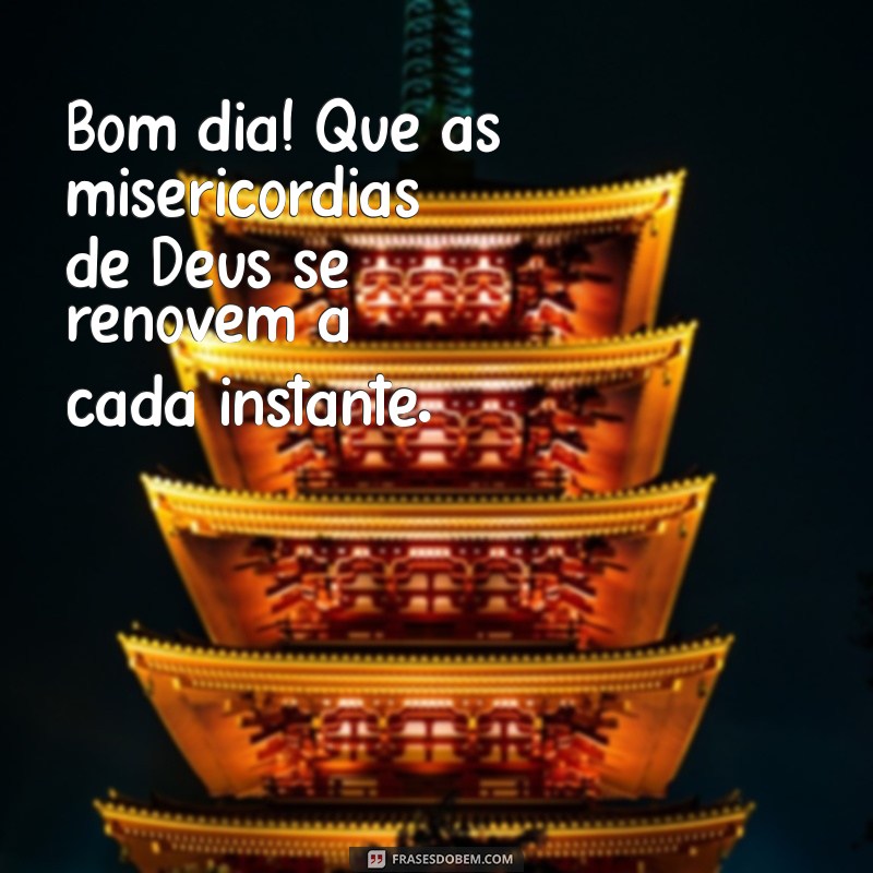 Frases Inspiradoras de Bom Dia: Abençoado por Deus para Começar o Dia com Positividade 