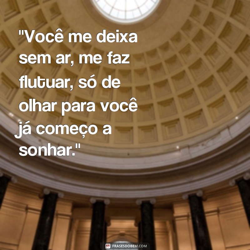 frases melhores cantadas para o crush 