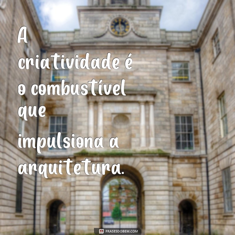 Descubra as melhores frases de arquitetura para arrasar no seu Instagram! 