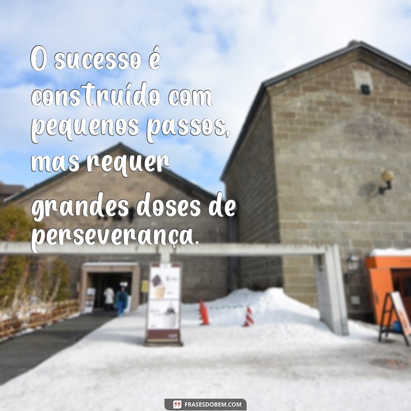 Descubra as melhores frases motivacionais para inspirar sua vida! 