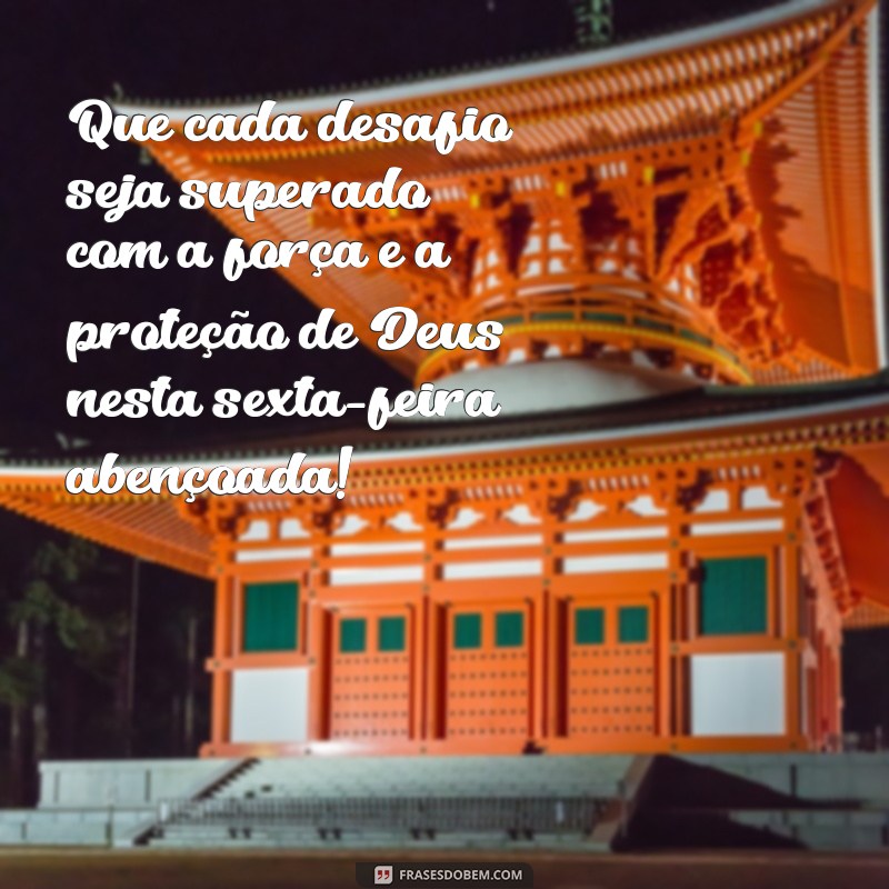 Descubra as melhores frases para uma sexta-feira abençoada e feliz! 