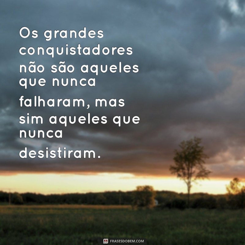 Frases Inspiradoras para Nunca Desistir dos Seus Sonhos 