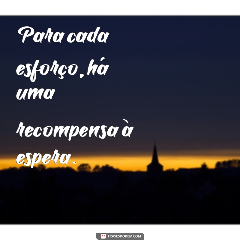 Frases Inspiradoras sobre Trabalho e Conquista: Motive-se para Alcançar Seus Objetivos 