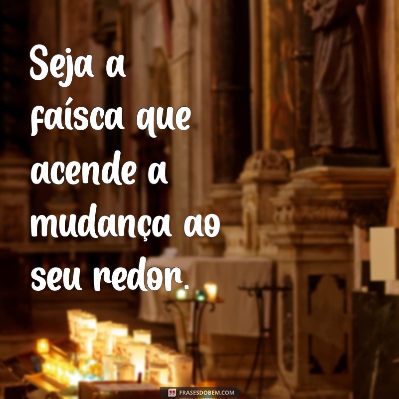 Frases de Fogo: Inspirações Ardentes para Aumentar Sua Paixão 